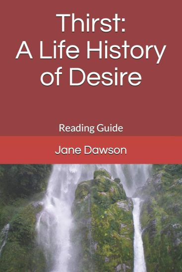 Thirst: A Life History of Desire: Reading Guide