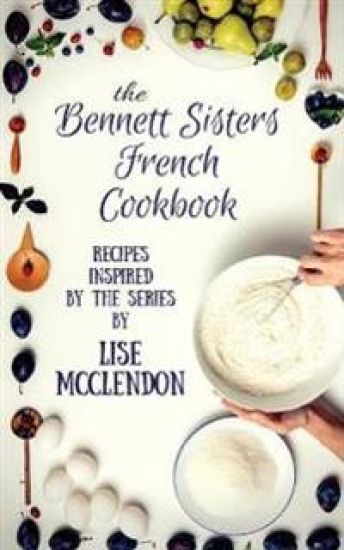 Bennett Sisters French Cookbook