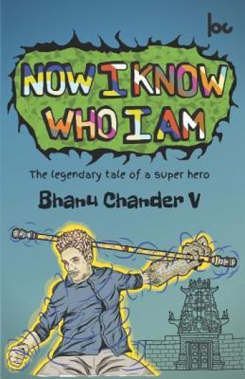 Now I Know Who I Am: The Legendary Tale of a Super Hero