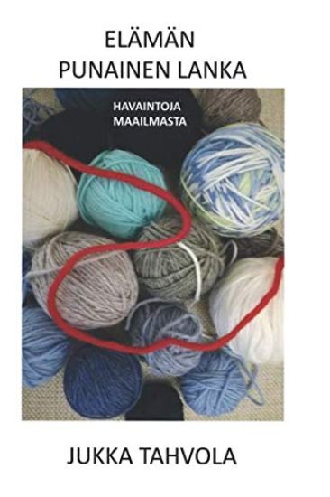 Elämän Punainen Lanka: Havaintoja Maailmasta