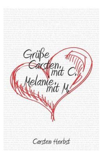 Grüße Carsten mit C. Melanie mit M.