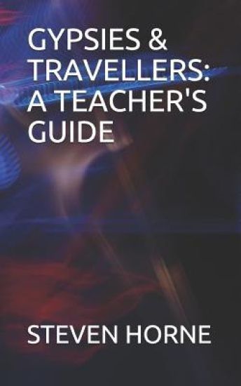 Gypsies & Travellers: A Teacher's Guide