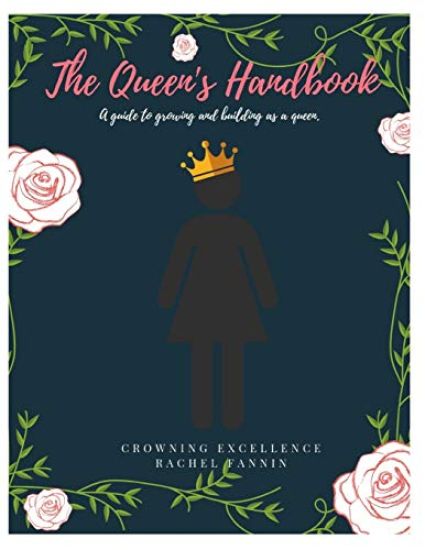 The Queen's Handbook: A Guide to Growing and Building as a Queen.