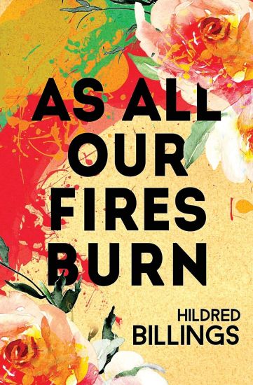 As All Our Fires Burn
