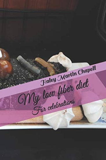 My Low Fiber Diet: For Celebrations