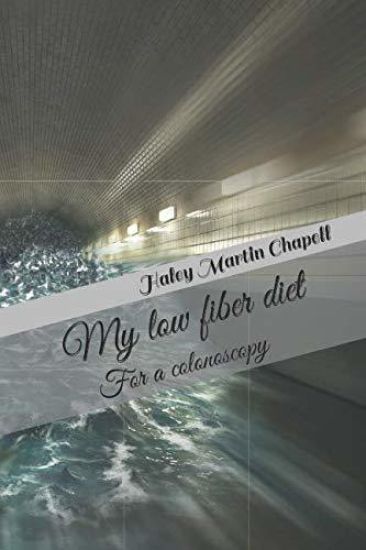 My Low Fiber Diet: For a Colonoscopy