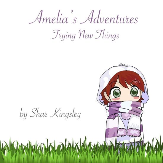 Amelia's Adventures: Trying New Things