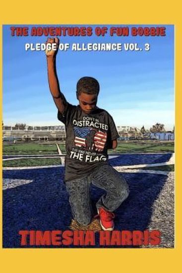 The Adventure's of Fun Bobbie: Vol. 3 Pledge of Allegiance