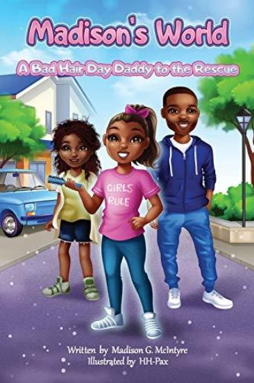 Madison's World: A Bad Hair Day Daddy to the Rescue