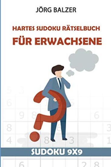 Hartes Sudoku Rätselbuch für Erwachsene: Sudoku 9x9