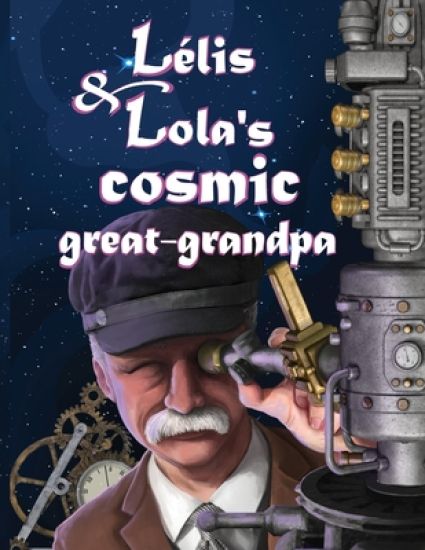 Lelis & Lola's Cosmic Great-Grandpa