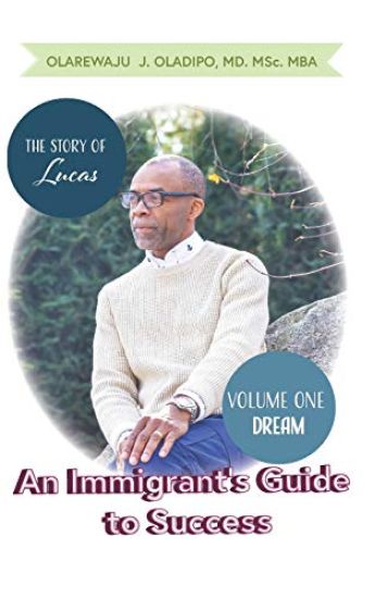 An Immigrant's Guide To Success: Dream: The Story of Lucas