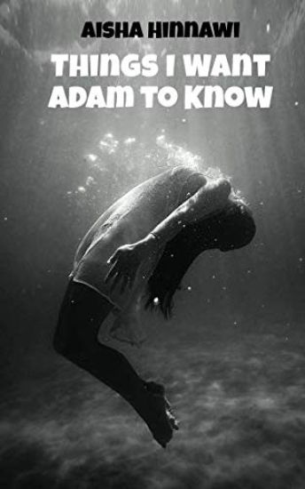 Things I want Adam to know