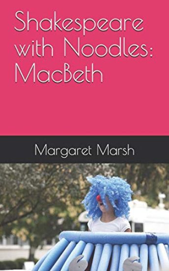 Shakespeare with Noodles: Macbeth