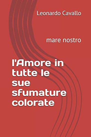 L'Amore in Tutte Le Sue Sfumature Colorate: Mare Nostro