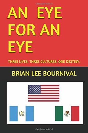 An Eye for an Eye: Three Lives...Three Cultures...One Destiny