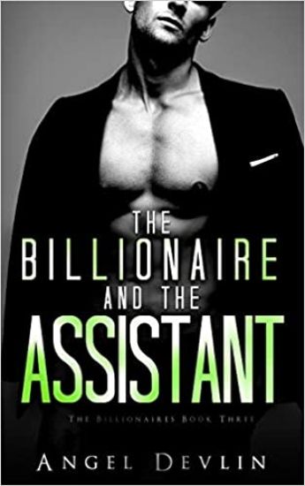 The Billionaire and the Assistant: Eli's Story
