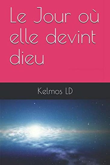 Le Jour Où Elle Devint Dieu