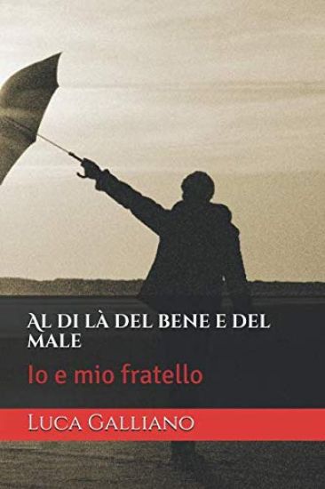 Al di là del bene e del male: Io e mio fratello