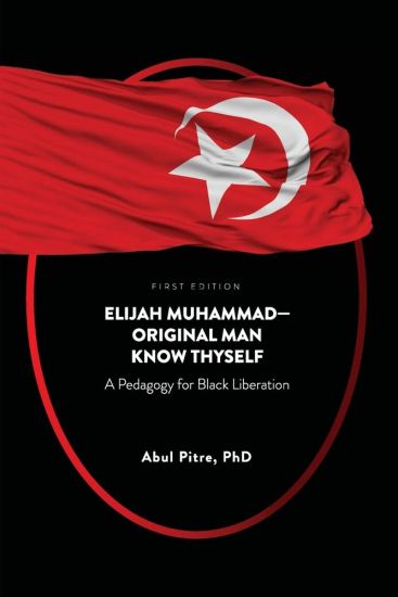 Elijah Muhammad—Original Man Know Thyself
