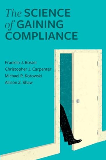 The Science of Gaining Compliance