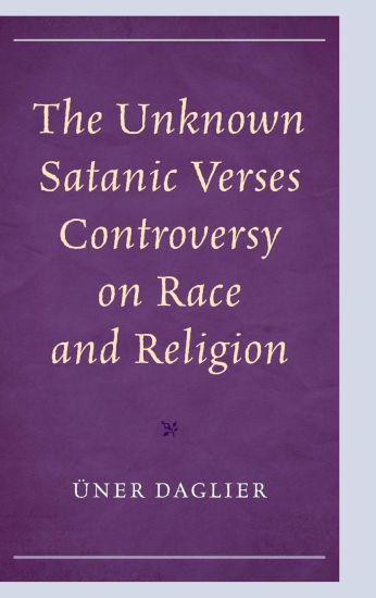 The Unknown Satanic Verses Controversy on Race and Religion