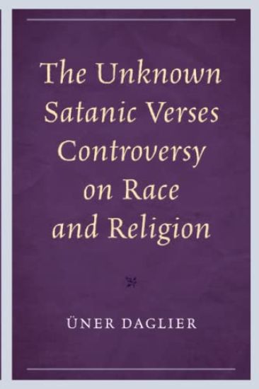 The Unknown Satanic Verses Controversy on Race and Religion