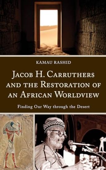 Jacob H. Carruthers and the Restoration of an African Worldview