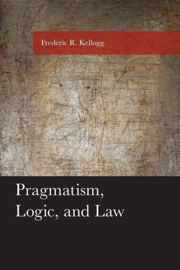 Pragmatism, Logic, and Law