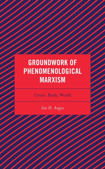 Groundwork of Phenomenological Marxism