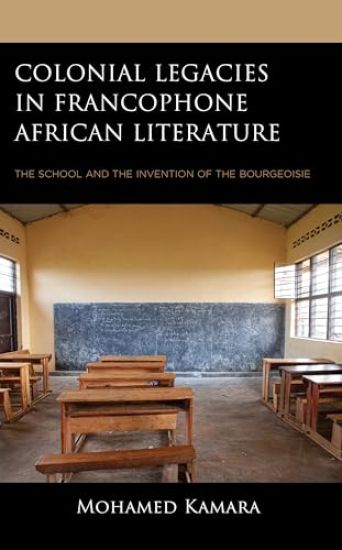 Colonial Legacies in Francophone African Literature