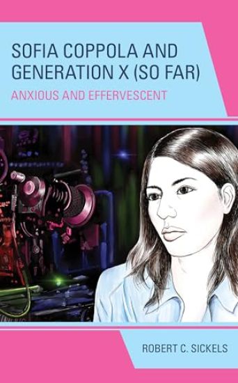 Sofia Coppola and Generation X (So Far)