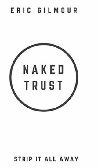 Naked Trust: Strip It All Away