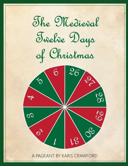 The Medieval Twelve Days of Christmas: A Musical Pageant of the Feast Days Between December 25 and January 6 as They Were Celebrated in England in the