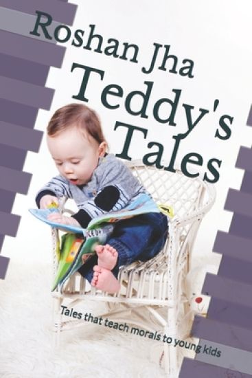 Teddy's Tales: Tales that teach morals to young kids