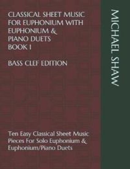 Classical Sheet Music For Euphonium With Euphonium & Piano Duets Book 1 Bass Clef Edition