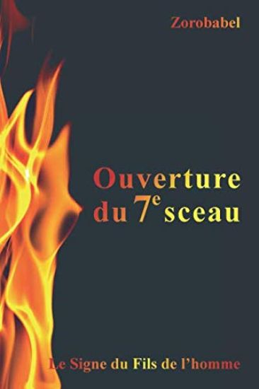 Ouverture du 7e sceau: Le Signe du Fils de l'homme