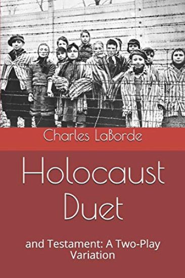 Holocaust Duet: And Testament: A Two-Play Variation