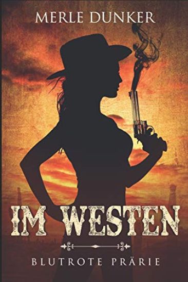 Im Westen: Blutrote Prärie