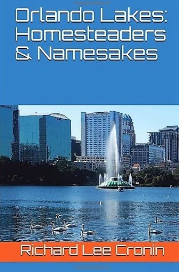 Orlando Lakes: Homesteaders & Namesakes