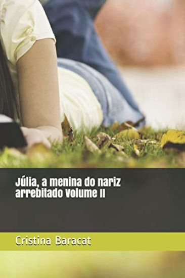 Júlia, a menina do nariz arrebitado Volume II