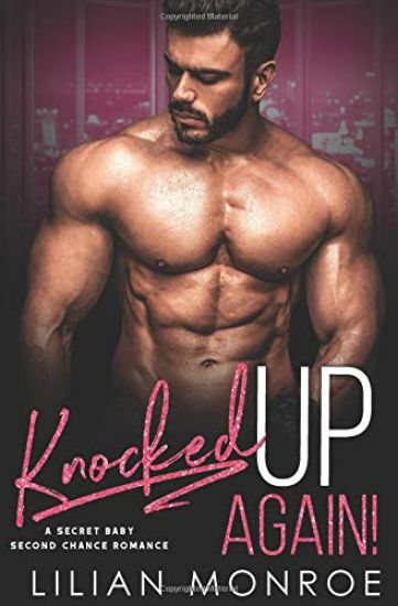 Knocked Up Again!: A Second Chance Romance