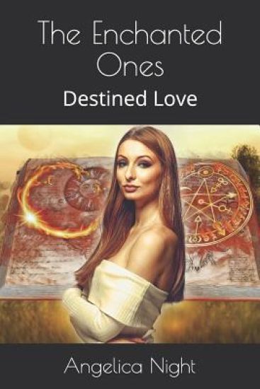 The Enchanted Ones: Destined Love