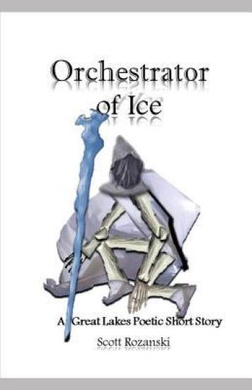 Orchestrator of Ice: Great Lakes Poetic Short Stories