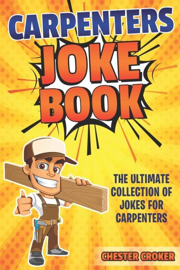 Carpenters Joke Book