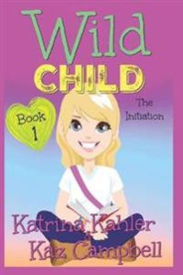 WILD CHILD - Book 1 - The Initiation