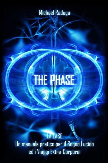 La Fase: Un manuale pratico per il Sogno Lucido ed i Viaggi Extra-Corporei