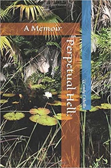 Perpetual Hell: A Memoir