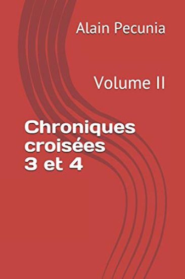 Chroniques Croisées 3 Et 4: Volume II