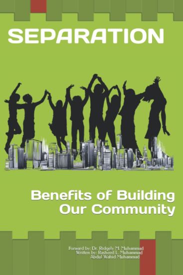 SEPARATION Benifits of Building our own Community